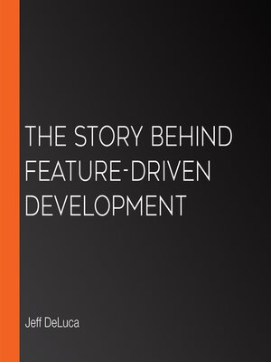 cover image of The Story Behind Feature-Driven Development